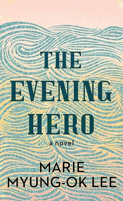 The Evening Hero - Myung-Ok Lee, Marie