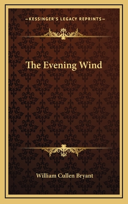 The Evening Wind - Bryant, William Cullen