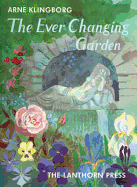 The Ever Changing Garden: Man's Search for Harmony in Garden Design