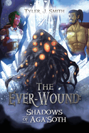 The Ever-Wound: Shadows of Aga'Soth