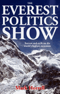 The Everest Politics Show: Sorrow and Strife on the World's Highest Mountain