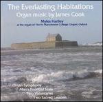 The Everlasting Habitations: Organ Music by James Cook