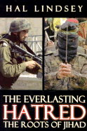 The Everlasting Hatred: The Roots of Jihad