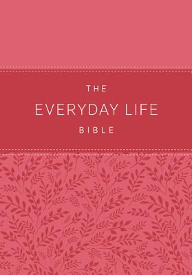 The Everyday Life Bible: The Power of God's Word for Everyday Living - Meyer, Joyce