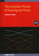 The Everyday Physics of Hearing and Vision (Second Edition)