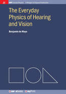 The Everyday Physics of Hearing and Vision