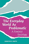 The Everyday World as Problematic: Stories of a Woman's Power