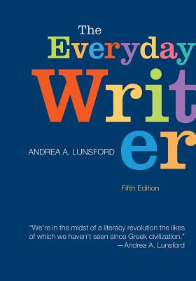 The Everyday Writer - Lunsford, Andrea A
