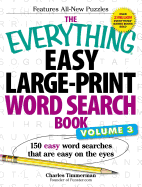 The Everything Easy Large-Print Word Search Book, Volume III: 150 Easy Word Searches That Are Easy on the Eyes