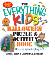 The Everything Kids' Halloween Puzzle and Activity Book: Mazes, Activities, and Puzzles for Hours of Spine-Tingling Fun
