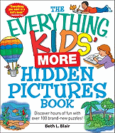 The Everything Kids' More Hidden Pictures Book: Discover Hours of Fun with Over 100 Brand-New Puzzles!