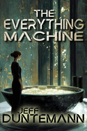 The Everything Machine