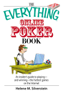 The Everything Online Poker Book: An Insider's Guide to Playing-And Winning-The Hottest Games on the Internet