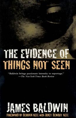 The Evidence of Things Not Seen: Reissued Edition - Baldwin, James a, and Leeming, David Adams, and Bell, Derrick A (Adapted by)