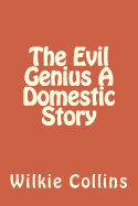 The Evil Genius: A Domestic Story