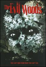 The Evil Woods