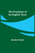 The Evolution of an English Town