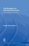 The Evolution of Austrian Economics: From Menger to Lachmann