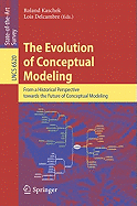 The Evolution of Conceptual Modeling: From a Historical Perspective Towards the Future of Conceptual Modeling