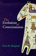 The Evolution of Consciousness