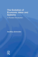 The Evolution of Economic Ideas and Systems: A Pluralist Introduction