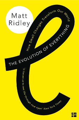 The Evolution of Everything: How Small Changes Transform Our World - Ridley, Matt