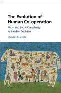 The Evolution of Human Co-Operation: Ritual and Social Complexity in Stateless Societies