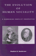 The Evolution of Human Sociality: A Darwinian Conflict Perspective