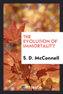 The Evolution of Immortality