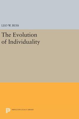 The Evolution of Individuality - Buss, Leo W.