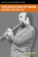 The Evolution of Mann: Herbie Mann and the Flute in Jazz