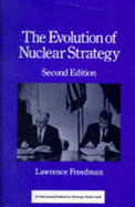 The Evolution of Nuclear Strategy - Freedman, Lawrence