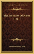 The Evolution of Plants (1911)