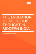 The Evolution of Religious Thought in Modern India