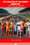 The Evolution of the Chinese Grand Prix: From Inception to Present
