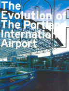 The Evolution of the Portland International Airport: Zgf