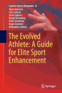 The Evolved Athlete: A Guide for Elite Sport Enhancement