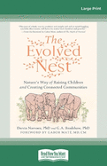 The Evolved Nest: Nature's Way of Raising Children and Creating Connected Communities