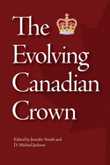 The Evolving Canadian Crown: Volume 159