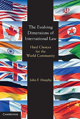 The Evolving Dimensions of International Law - Murphy, John F