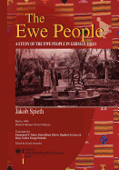 The Ewe People. a Study of the Ewe People in German Togo