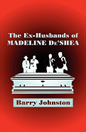 The Ex-Husbands of Madeline de'Shea