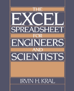 The Excel Spreadsheet for Engineers and Scientists - Kral, Irvin