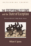The Exceptionalist State and the State of Exception: Herman Melville's Billy Budd, Sailor