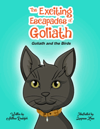 The Exciting Escapades of Goliath: : Goliath and the Bird