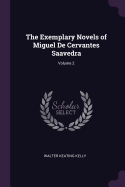 The Exemplary Novels of Miguel de Cervantes Saavedra; Volume 2