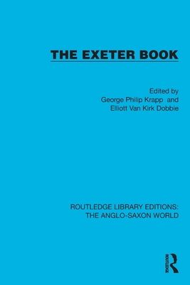 The Exeter Book - Krapp, George Philip (Editor), and Dobbie, Elliott Van Kirk (Editor)