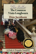 The Exile: The Countess Visits Longbourn: A Pride and Prejudice Variation