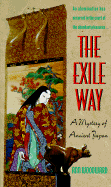 The Exile Way: A Mystery of Ancient Japan - Woodward, Ann