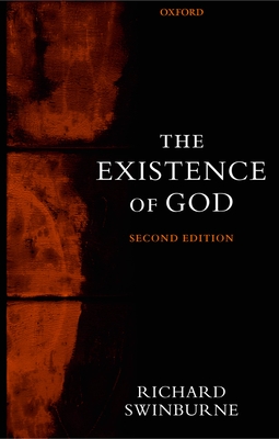 The Existence of God - Swinburne, Richard, and Oxford University Press (Creator)